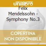 Felix Mendelssohn - Symphony No.3 cd