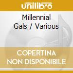 Millennial Gals / Various cd