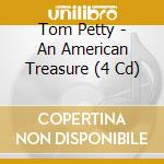 Tom Petty - An American Treasure (4 Cd) cd