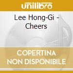 Lee Hong-Gi - Cheers cd