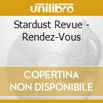 Stardust Revue - Rendez-Vous cd musicale di Stardust Revue