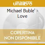 Michael Buble' - Love cd