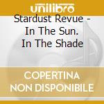 Stardust Revue - In The Sun. In The Shade cd