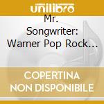 Mr. Songwriter: Warner Pop Rock Nuggets Vol.9 / Various cd