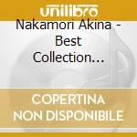 Nakamori Akina - Best Collection -Love Songs & Pop Songs- (2 Cd) cd