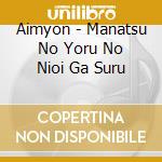 Aimyon - Manatsu No Yoru No Nioi Ga Suru cd musicale di Aimyon
