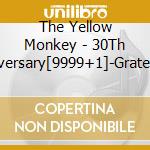 The Yellow Monkey - 30Th Anniversary[9999+1]-Grateful Spoonful Edition- (2 Cd) cd