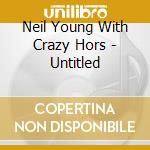 Neil Young With Crazy Hors - Untitled cd