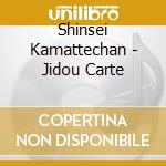 Shinsei Kamattechan - Jidou Carte cd
