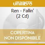 Ren - Fallin' (2 Cd) cd