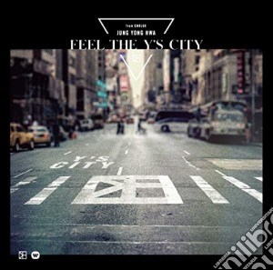 Jung Yong Hwa (From Cnblue) - Feel The Y'S City cd musicale