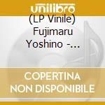 (LP Vinile) Fujimaru Yoshino - Yoshino Fujimal vinile