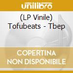 (LP Vinile) Tofubeats - Tbep vinile