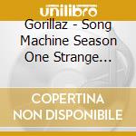 Gorillaz - Song Machine Season One Strange Timez (2 Cd) cd musicale