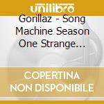 Gorillaz - Song Machine Season One Strange Timez (2 Cd) cd