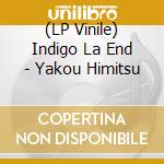 (LP Vinile) Indigo La End - Yakou Himitsu lp vinile