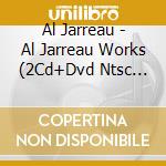 Al Jarreau - Al Jarreau Works (2Cd+Dvd Ntsc Region 2) (3 Cd) cd