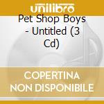 Pet Shop Boys - Untitled (3 Cd) cd