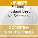 Ftisland - Ftisland Best Live Selection 2010-2019 (2 Blu-Ray) cd