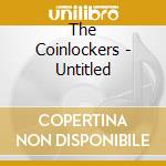 The Coinlockers - Untitled cd