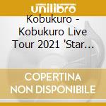 Kobukuro - Kobukuro Live Tour 2021 'Star Made' At Tokyo Garden Theater cd