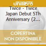 Twice - Twice Japan Debut 5Th Anniversary (2 Blu-Ray) cd musicale