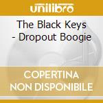 The Black Keys - Dropout Boogie cd