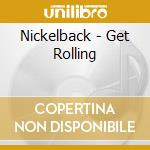 Nickelback - Get Rolling cd