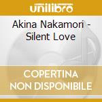 Akina Nakamori - Silent Love cd