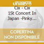 Cix - Cix 1St Concert In Japan -Pinky Swear- cd