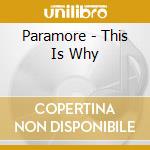 Paramore - This Is Why cd