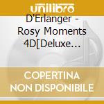 D'Erlanger - Rosy Moments 4D[Deluxe Edition] cd