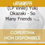 (LP Vinile) Yuki Okazaki - So Many Friends - Yellow vinile