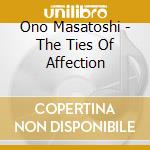 Ono Masatoshi - The Ties Of Affection cd