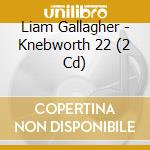 Liam Gallagher - Knebworth 22 (2 Cd) cd