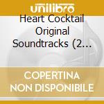 Heart Cocktail Original Soundtracks (2 Cd) cd musicale