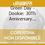 Green Day - Dookie: 30Th Anniversary Deluxe Edition (4 Cd) cd