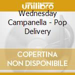 Wednesday Campanella - Pop Delivery cd