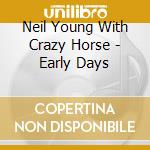 Neil Young With Crazy Horse - Early Days cd