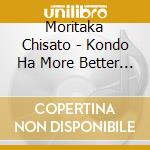 Moritaka Chisato - Kondo Ha More Better Yo! 2023-24 More Better! Box (6 Blu-Ray) cd