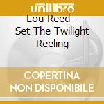 Lou Reed - Set The Twilight Reeling cd