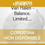 Van Halen - Balance. Limited Edition cd