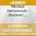 Nikolaus Harnoncourt - Bruckner: Symphony No.4 Romantic cd