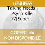 Talking Heads - Psyco Killer 77(Super Deluxe Edit cd