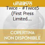Twice - #Twice5 (First Press Limited Edition B) (With Dvd) cd