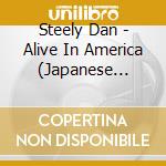 Steely Dan - Alive In America (Japanese Import) cd