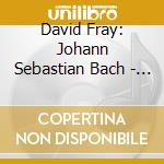 David Fray: Johann Sebastian Bach - Goldberg Variations cd