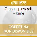 Orangespinycrab - Knife cd