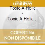 Toxic-A-Holic - Toxic-A-Holic Character Song Album[Vox Venena Vo.1] cd