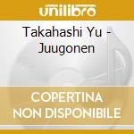 Takahashi Yu - Juugonen cd